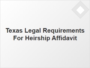 Texas Heirship Affidavit vs Probate Differences