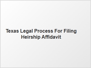 Who Can File an Heirship Affidavit in Texas